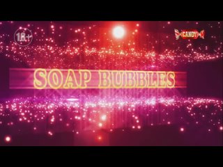 candytv soap bubbles liza