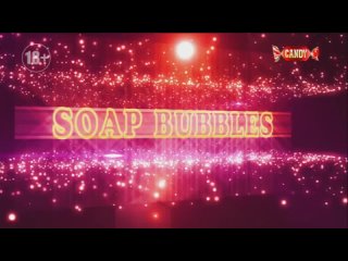 candytv soap bubbles alisa